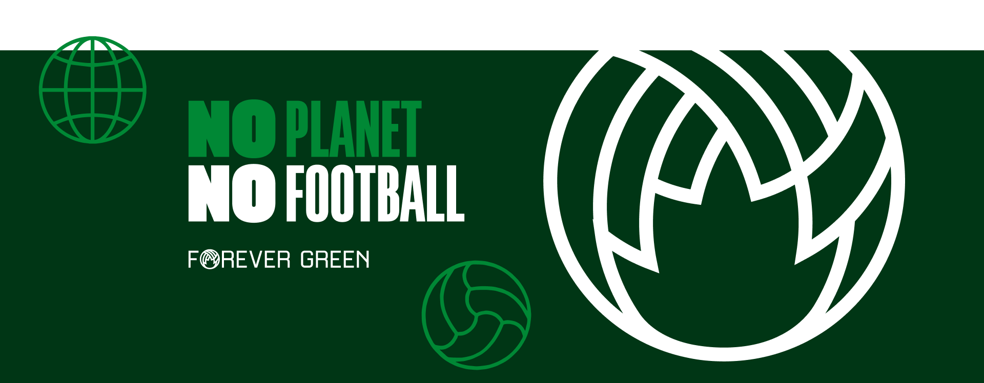 No planet no football - Forever Green